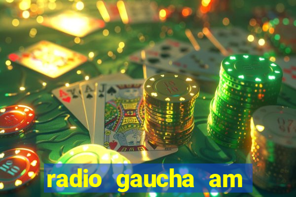 radio gaucha am 600 porto alegre rs